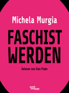 Faschist werden--Eine Anleitung