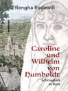 Caroline und Wilhelm von Humboldt : Lebensglück in Rom