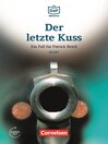 Die DaF-Bibliothek / A2/B1--Der letzte Kuss : Banküberfall in München. Lektüre