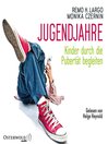 Jugendjahre : Kinder durch die Pubertät begleiten