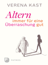 Altern--immer für eine Überraschung gut