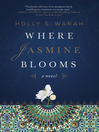 Where Jasmine Blooms Where Jasmine Blooms