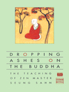 Dropping Ashes on the Buddha Dropping Ashes on the Buddha