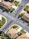 Fremdes Land : Roman