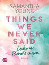 Things We Never Said--Geheime Berührungen