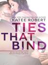 Ties That Bind Ties That Bind
