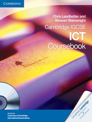 Cambridge IGCSE ICT Coursebook by Chris Leadbetter · OverDrive: Free ...