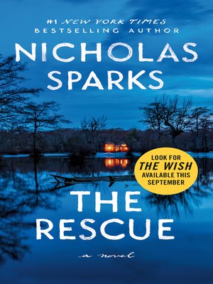 The Rescue by Nicholas Sparks · OverDrive: ebooks, audiobooks, and more ...