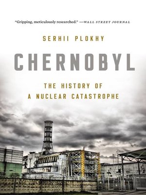 Chernobyl by Serhii Plokhy · OverDrive: ebooks, audiobooks, and videos ...