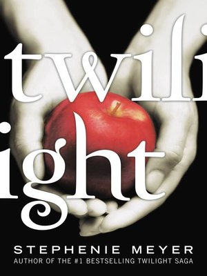 Twilight by Stephenie Meyer · OverDrive: ebooks, audiobooks, and more for  libraries and schools