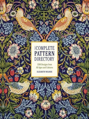 The Complete Pattern Directory by Elizabeth Wilhide · OverDrive: ebooks ...
