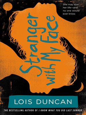 Stranger With My Face By Lois Duncan Overdrive Ebooks Audiobooks And Videos For Libraries And Schools