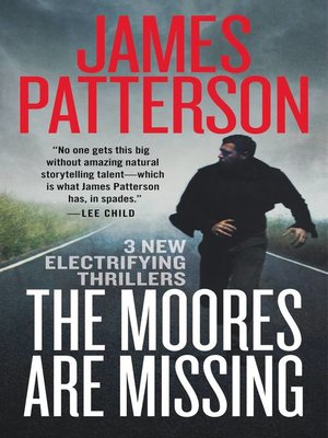 The Moores Are Missing by James Patterson · OverDrive: ebooks ...