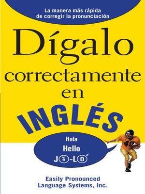 Digalo Correctamente En Ingles By Epls Overdrive Ebooks Audiobooks And Videos For Libraries And Schools