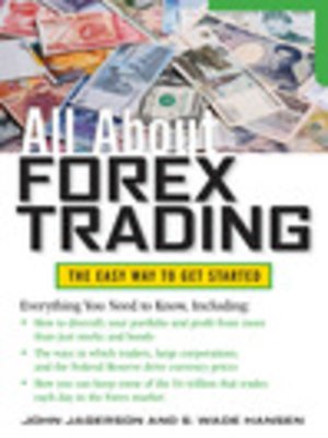 All About Forex Trading by John Jagerson · OverDrive: Free ebooks ...