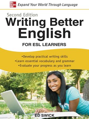 Writing Better English for ESL Learners by Ed Swick · OverDrive: Free ...