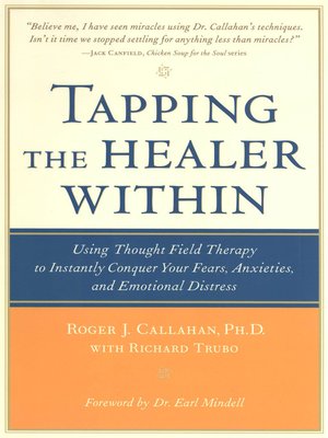 Tapping the Healer Within by Roger Callahan · OverDrive: Free ebooks ...