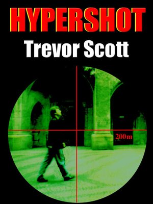 Hypershot by Trevor Scott · OverDrive: ebooks, audiobooks, and more for ...