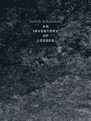 An Inventory of Losses by Judith Schalansky · OverDrive: ebooks,  audiobooks, and more for libraries and schools