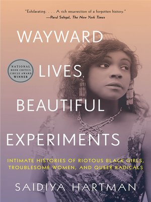 Wayward lives, beautiful experiments