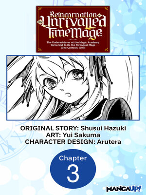 Reincarnation of the Unrivalled Time Mage: The Underachiever at the ...