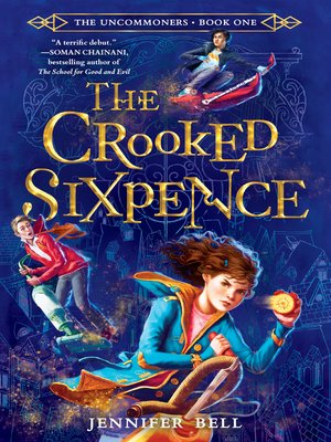 The Crooked Sixpence by Jennifer Bell · OverDrive: ebooks, audiobooks ...