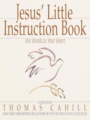Jesus' Little Instruction Book by Thomas Cahill · OverDrive: Free ...