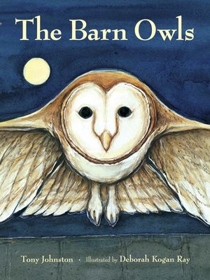 The Barn Owls By Tony Johnston Overdrive Rakuten Overdrive