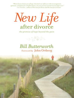 New Life After Divorce By Bill Butterworth · Overdrive: Ebooks 