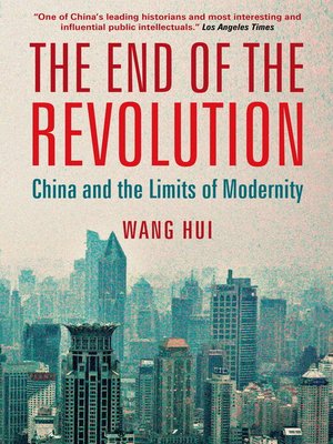 The End of the Revolution by Wang Hui · OverDrive: ebooks, audiobooks ...