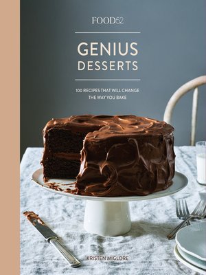 food52 genius recipes by kristen miglore a overdrive rakuten cover image of food52 genius desserts