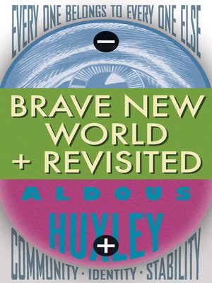 Brave New World / Brave New World Revisited by Aldous Huxley