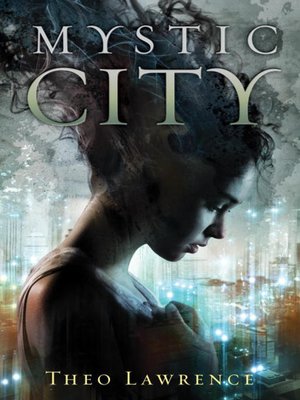 Mystic City Audiobook by Theo Lawrence — Download Now