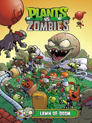 Plants vs. Zombies (2013), Volume 8 by Paul Tobin · OverDrive: ebooks ...