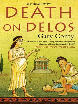 Death on Delos by Gary Corby · OverDrive: Free ebooks, audiobooks ...