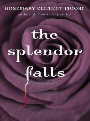 The Splendor Falls by Rosemary Clement-Moore · OverDrive: ebooks, audiobooks,  and more for libraries and schools