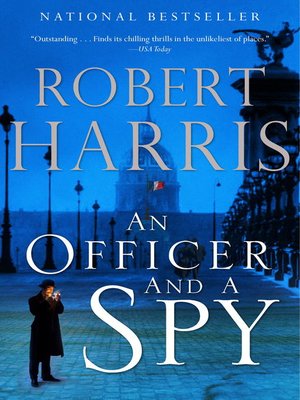 An Officer and a Spy by Robert Harris · OverDrive: Free ebooks ...