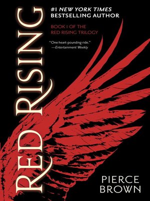 Red Rising by Pierce Brown OverDrive: ebooks, audiobooks, and more for libraries and schools