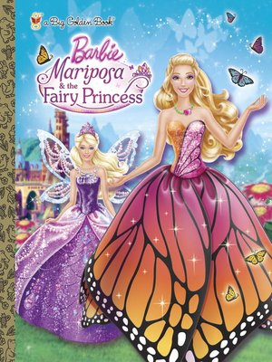 Selectiekader Port Dor Mariposa and the Fairy Princess (Barbie) by Kristen L. Depken · OverDrive:  ebooks, audiobooks, and more for libraries and schools