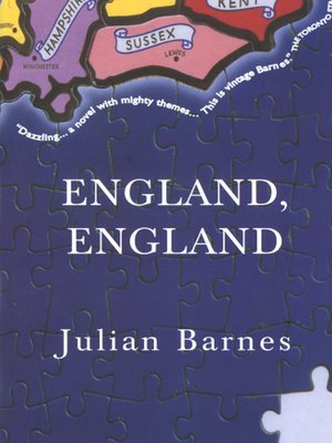 England England By Julian Barnes Overdrive Rakuten Overdrive