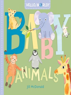 Baby Animals by Jill McDonald · OverDrive: ebooks, audiobooks, and more ...