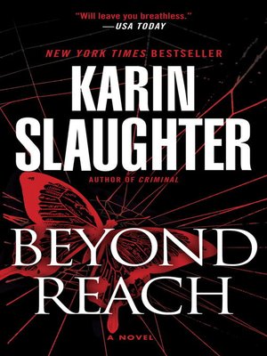 Beyond Reach By Karin Slaughter Overdrive Ebooks Audiobooks And Videos For Libraries And Schools