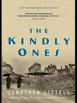 The Kindly Ones by Jonathan Littell · OverDrive: ebooks, audiobooks ...