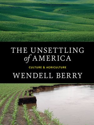 Wendell Berry Overdrive Ebooks Audiobooks And Videos For Libraries And Schools