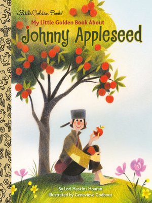 My Little Golden Book About Johnny Appleseed by Lori Haskins Houran ...