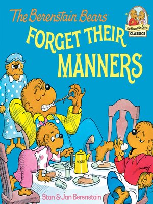 The Berenstain Bears Forget Their Manners by Stan Berenstain ...