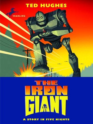 The Iron Giant By Ted Hughes · Overdrive: Free Ebooks, Audiobooks 