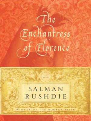 the enchantress of florence by salman rushdie