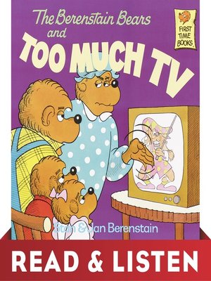 The Berenstain Bears and Too Much TV by Stan Berenstain · OverDrive ...