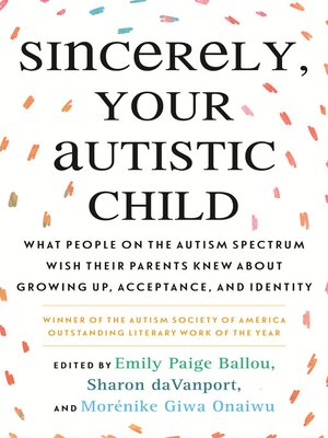 Sincerely, your autistic child